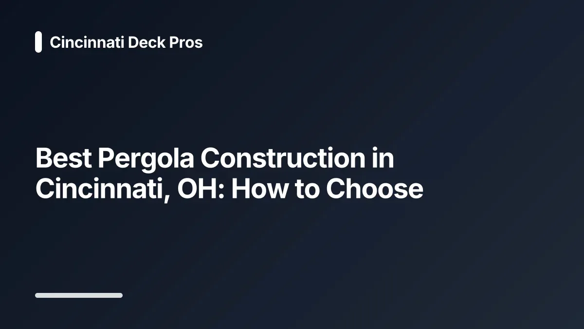 best pergola construction cincinnati oh