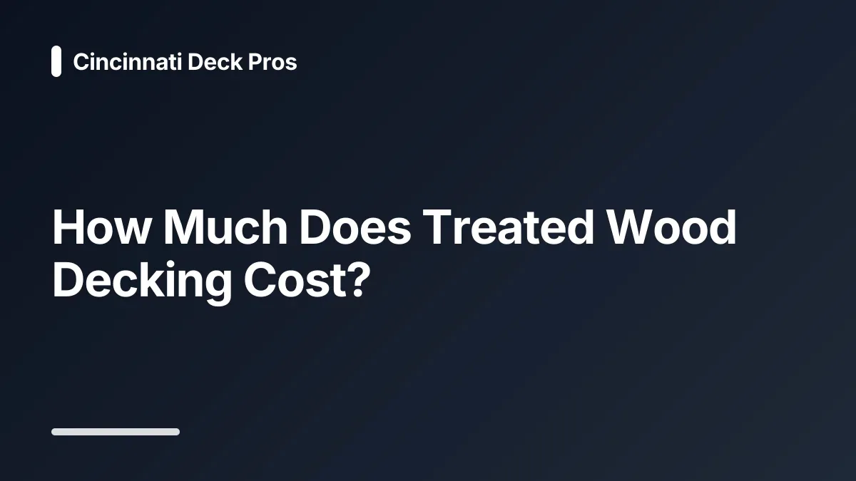 how much does treated wood decking cost
