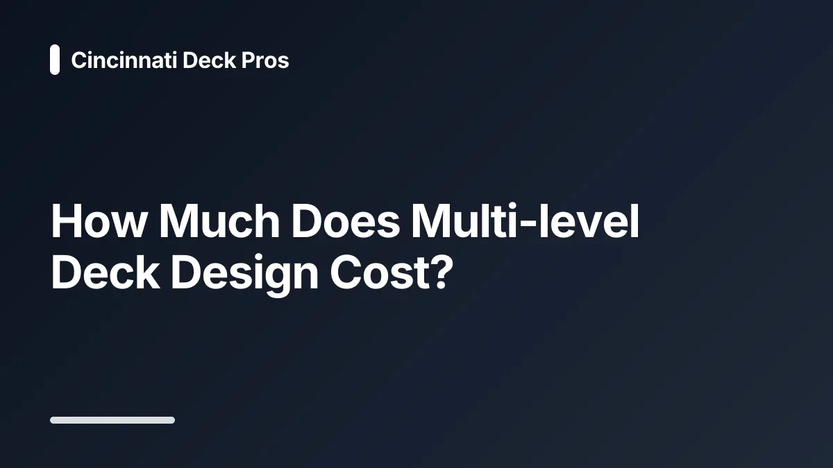 how much does multi level deck design cost